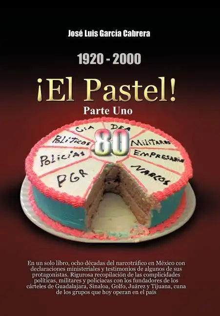 1920-2000 El Pastel! Parte Uno: En Un Solo Libro - Hardcover