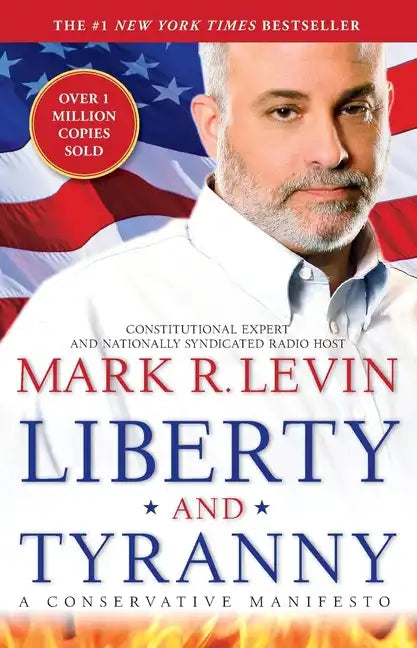 Liberty and Tyranny: A Conservative Manifesto - Paperback