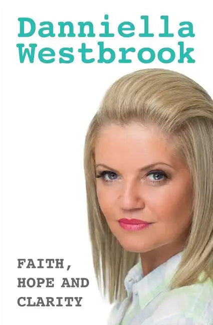 Faith, Hope And Clarity - Paperback