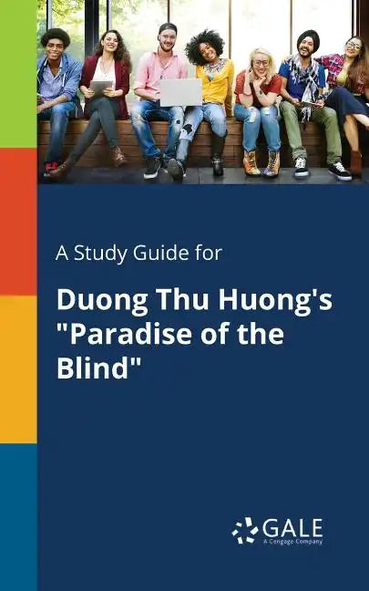 A Study Guide for Duong Thu Huong's "Paradise of the Blind" - Paperback