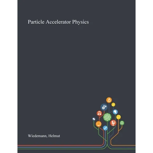 Particle Accelerator Physics - Paperback
