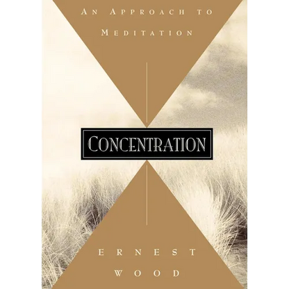 Concentration: An Approach to Meditation - Paperback