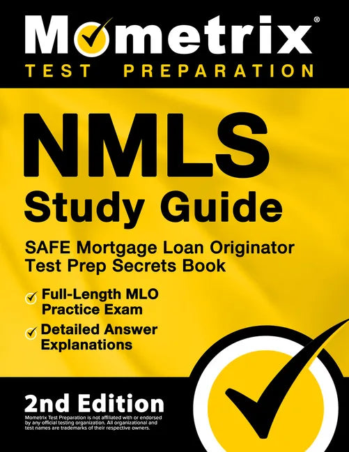 NMLS Study Guide - SAFE Mortgage Loan Originator Test Prep Secrets Book, Full-Length MLO Practice Exam, Detailed Answer Explanations: [2nd Edition] - Paperback