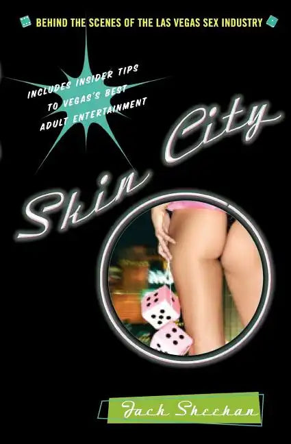 Skin City: Behind the Scenes of the Las Vegas Sex Industry - Paperback