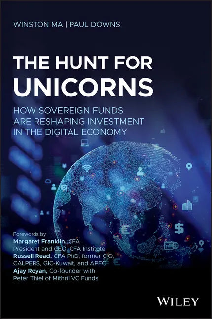 The Hunt for Unicorns: How Sovereign Funds Are Reshaping Investment in the Digital Economy - Paperback
