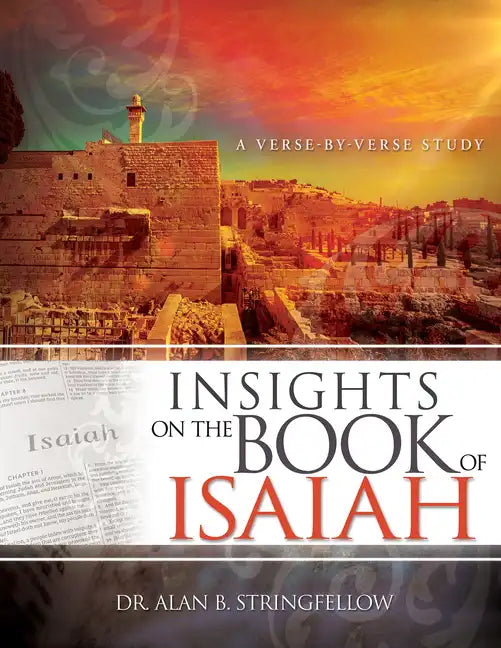 Insights on the Book of Isaiah: A Verse by Verse Study - Paperback