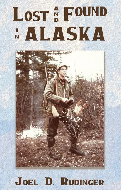 Lost and Found in Alaska - Paperback