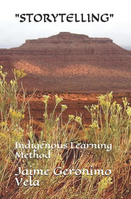 "Storytelling": Indigenous Learning Method - Paperback
