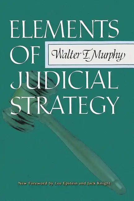 Elements of Judicial Strategy - Paperback