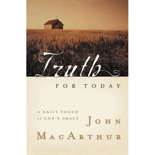 Truth for Today: A Daily Touch of God's Grace - Paperback