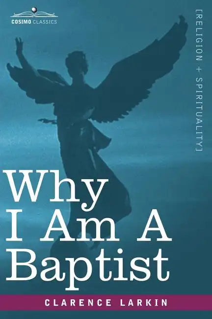 Why I Am a Baptist - Paperback