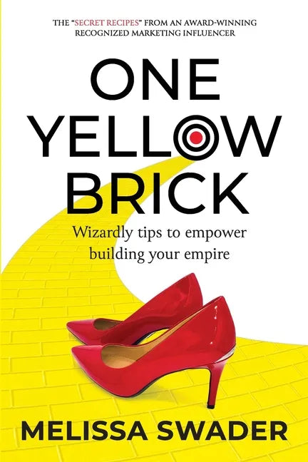 One Yellow Brick: Wizardly tips to empower building your empire - Paperback