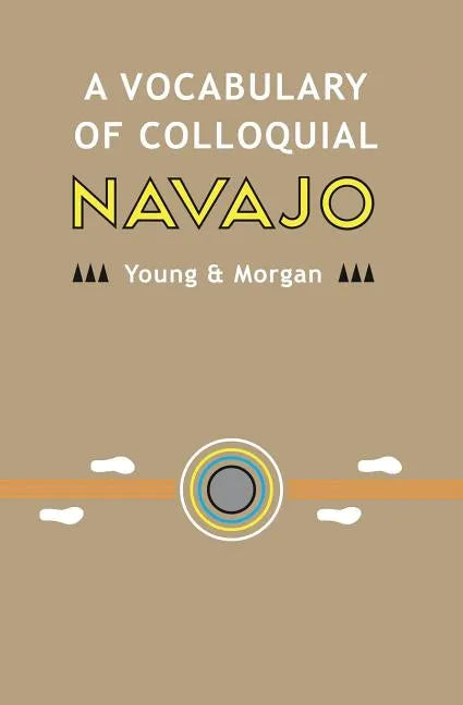 A Vocabulary of Colloquial Navajo - Paperback