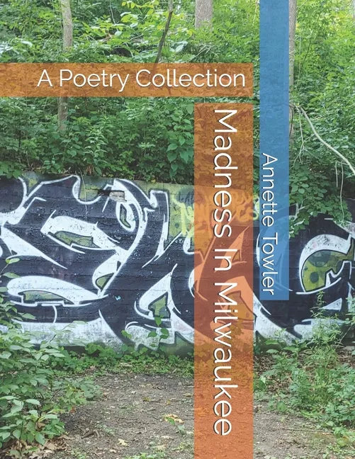 Madness In Milwaukee: A Poetry Collection - Paperback
