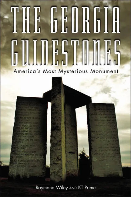 The Georgia Guidestones: America's Most Mysterious Movement - Paperback