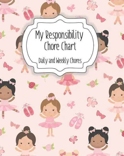My Responsibility Chore Chart: Daily and Weekly Chores for Children - Paperback