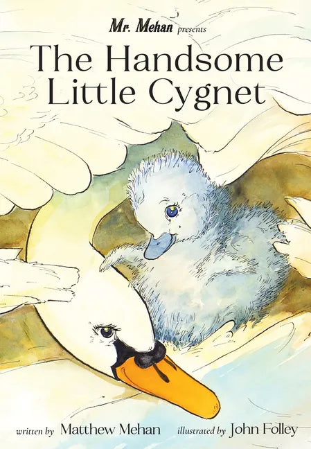 The Handsome Little Cygnet - Hardcover