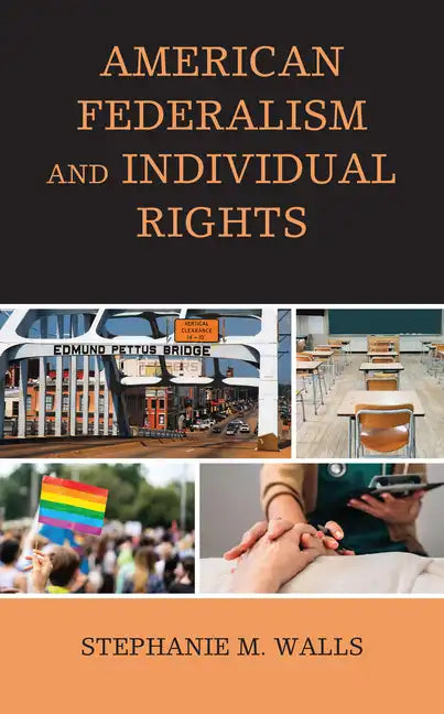 American Federalism and Individual Rights - Paperback
