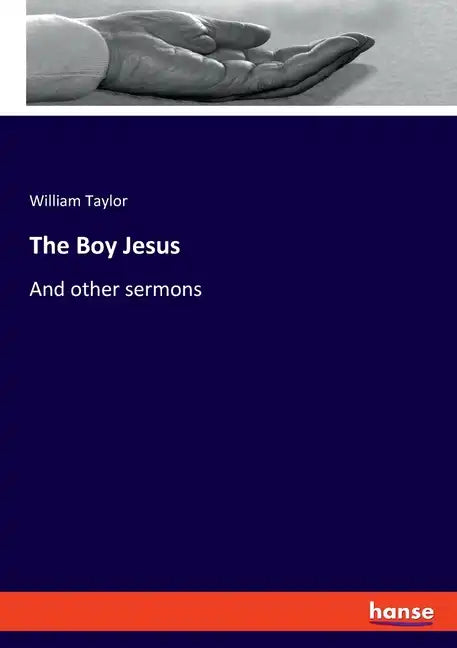 The Boy Jesus: And other sermons - Paperback