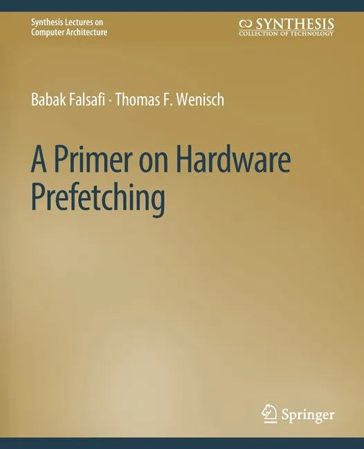 A Primer on Hardware Prefetching - Paperback
