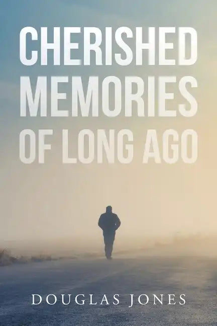 Cherished Memories Of Long Ago - Paperback