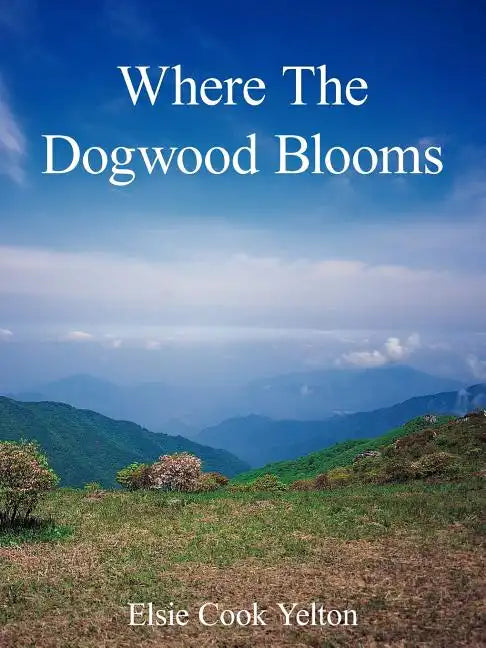 Where The Dogwood Blooms - Paperback