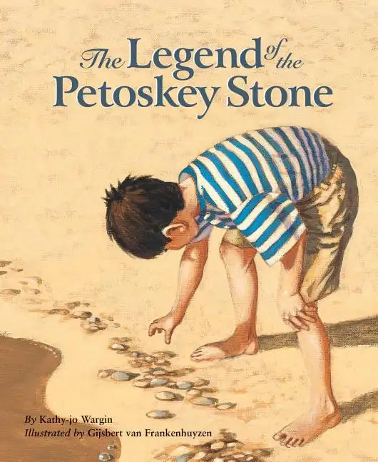 The Legend of the Petoskey Stone - Hardcover