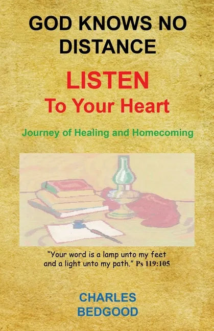 God Knows No Distance - Listen to Your Heart - Journey of Healing and Homecoming - Paperback
