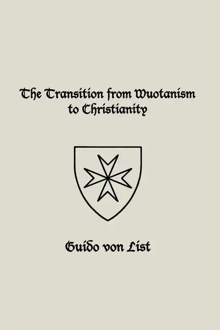The Transition from Wuotanism to Christianity - Paperback
