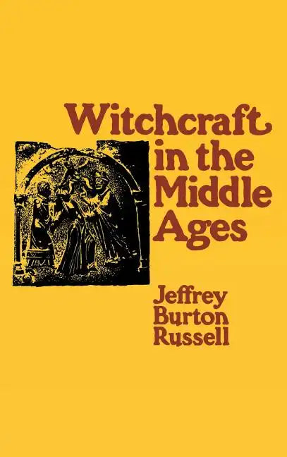 Witchcraft in the Middle Ages - Hardcover