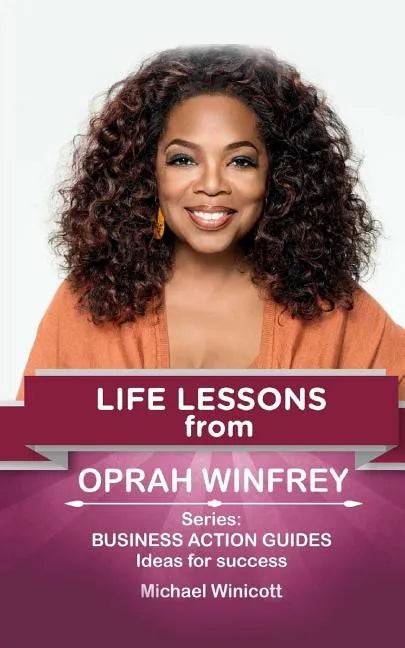 Oprah Winfrey: Life Lessons: Teachings from one of the most successful women in the world - Paperback