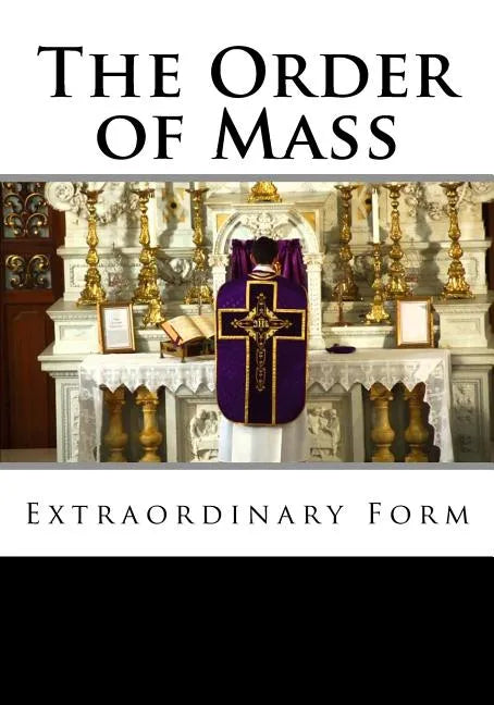 The Order of Mass Extraordinary Form - Paperback