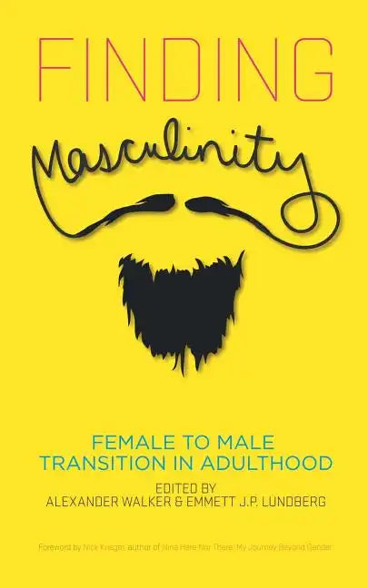 Finding Masculinity - Female to Male Transition in Adulthood - Paperback