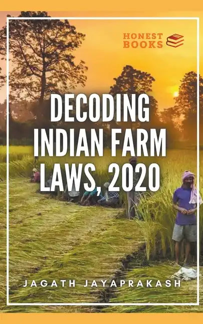 Decoding Indian Farm Laws, 2020 - Paperback