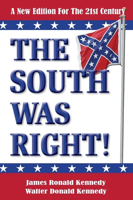 The South Was Right!: A New Edition for the 21st Century - Paperback