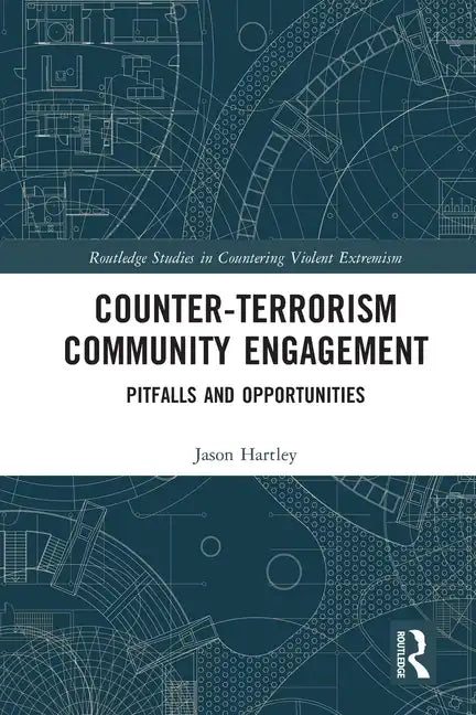 Counter-Terrorism Community Engagement: Pitfalls and Opportunities - Paperback
