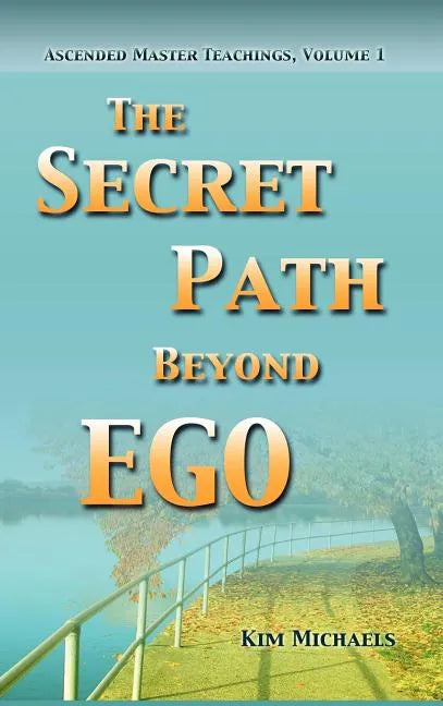 The Secret Path Beyond Ego - Hardcover