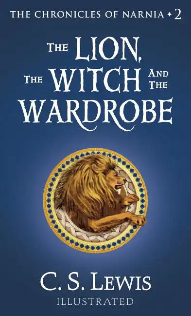 The Lion, the Witch and the Wardrobe - Hardcover