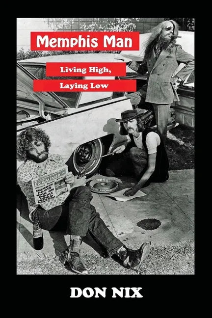 Memphis Man: Living High, Laying Low - Paperback