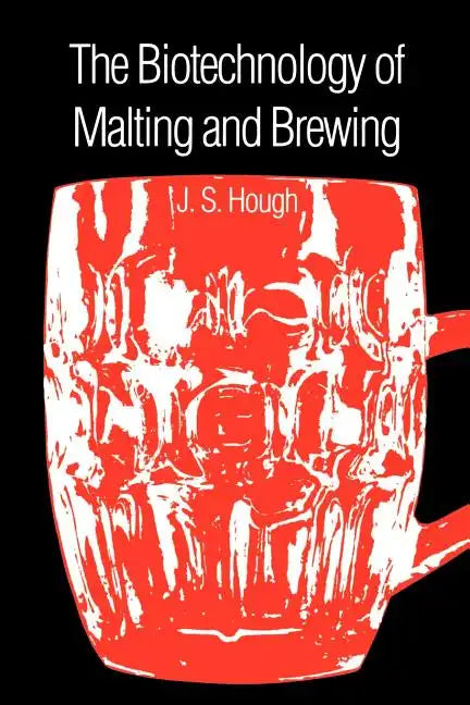 The Biotechnology of Malting and Brewing - Paperback