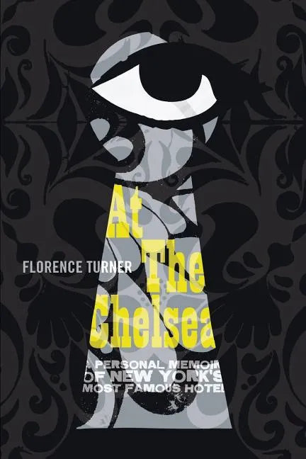 At the Chelsea: A Personal Memoir of New York's Most Famous Hotel - Paperback