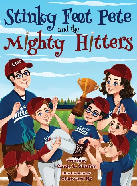 Stinky Feet Pete and the Mighty Hitters - Hardcover