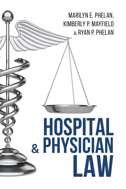 Hospital and Physician Law - Paperback
