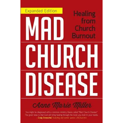 Mad Church Disease: Healing from Church Burnout - Paperback