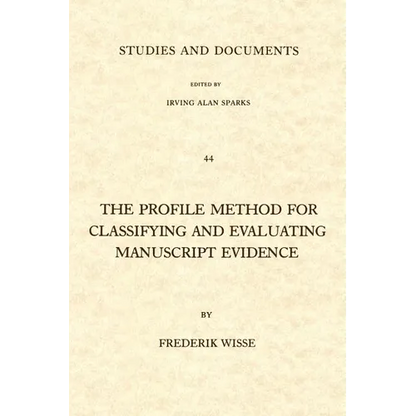The Profile Method for Classifying and Evaluating Manuscript Evidence - Paperback