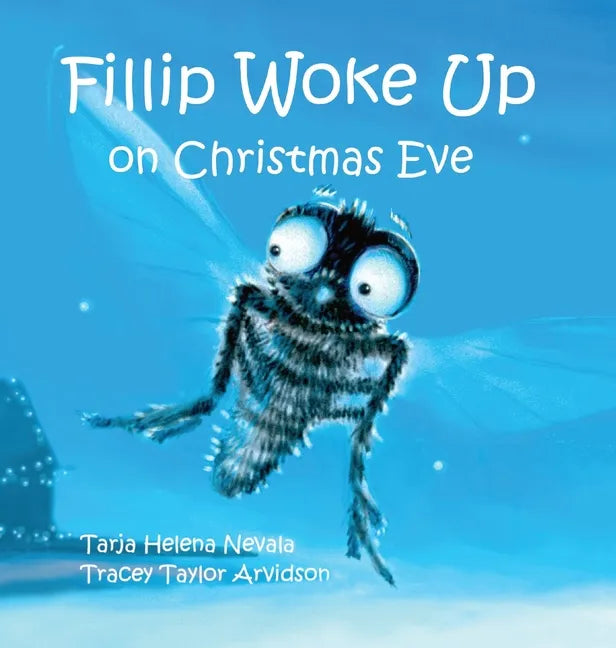 Fillip Woke Up on Christmas Eve - Hardcover