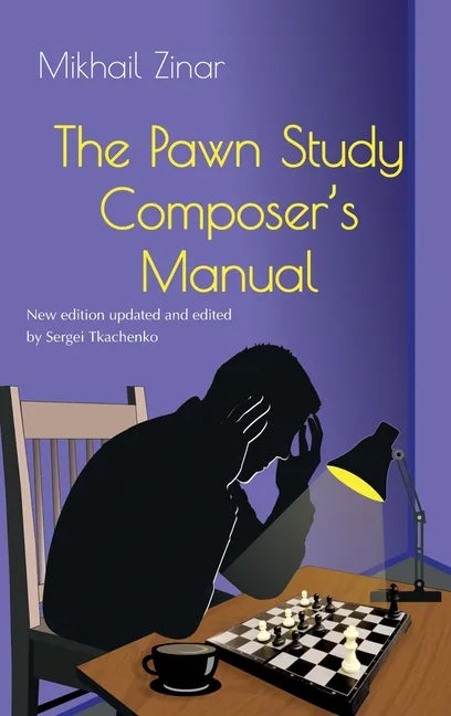 The Pawn Study Composer's Manual - Hardcover