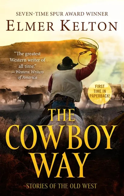 The Cowboy Way: Stories of the Old West - Paperback