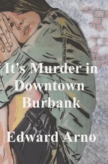 It's Murder in Downtown Burbank - Paperback