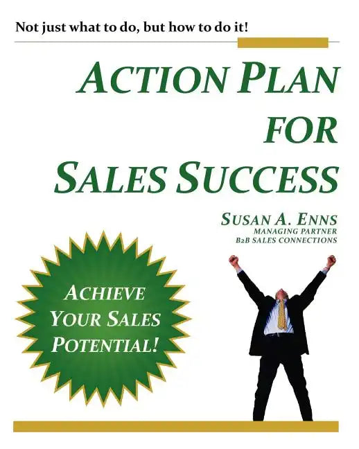 Action Plan For Sales Success: Not just what to do, but how to do it! - Paperback